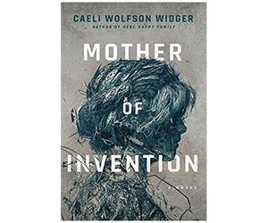 Wolfson Widger, C: Mother Of Invention