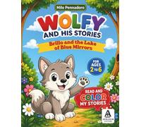 WOLFY AND HIS STORIES: Brillo and the Lake of Blue Mirrors