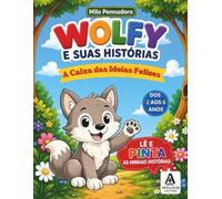 Wolfy e as suas histórias: A Caixa das Ideias Felizes