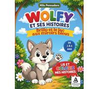 WOLFY ET SES HISTOIRES: Brillo et le lac aux miroirs bleus