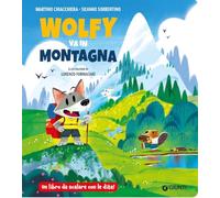 Wolfy va in montagna. Ediz. a colori