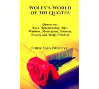 Wolfy's World of 301 Quotes: Quotes on