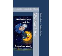 Wolkensuse: und ihr Freund der Mond