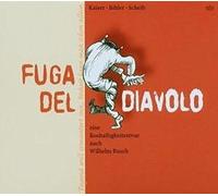 Wollie Kaiser - Fuga Del Diavolo,Wlhelm Busch [Import]