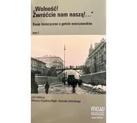 Wolność Zwróćcie nam naszą - (Littérature, essais littéraires et journalisme en polonais)
