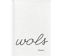 Wols, dessins. Catalogue de l'exposition au LAAC de Dunkerque. Français/anglais.