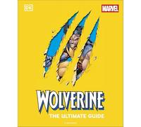 Wolverine the Ultimate Guide