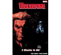 Wolverine Vol. 2: 3 Months To Die