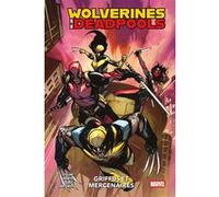 Wolverines & Deadpools Cody Ziglar (Auteur), Roge Antonio (Dessinateur)
