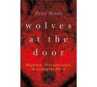 Wolves at the Door by Arnds & Dr. Peter Director of Comparative Literature & Trinity College Dublin & Ireland Arnds Dr. Peter Director of Comparative Literature Trinity College Dublin Ireland (Auteur)
