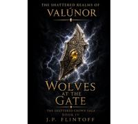 Wolves at the Gate: The Shattered Crown Saga
