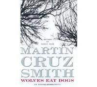 Wolves Eat Dogs Martin Cruz Smith (Auteur)