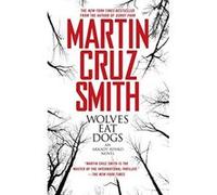 Wolves Eat Dogs Martin Cruz Smith (Auteur)