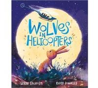 Wolves in Helicopters by Sarah Tagholm Sarah Tagholm (Auteur)