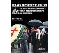 Wolves in Sheep’s Clothing: The Russian Orthodox Church’s Threat to European Security and Democracy