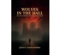 Wolves in the Hall: Fall of an Empire, Rise of the Chaos Kings