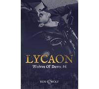 Wolves Of Dawn, Tome 4 : Lycaon