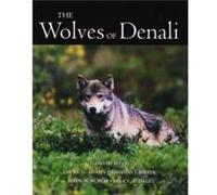 Wolves Of Denali by L. David Mech Bruce W. Dale, John W. Burch, Layne G. Adams, Thomas J. Meier (Auteur)