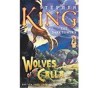Wolves of the Calla, The Dark Tower Series Stephen King (Auteur)