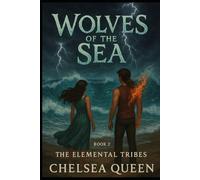 Wolves Of The Sea: Book 2 Of The Fated Flames Series
