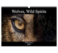 Wolves, Wild Spirits (Wall Calendar 2027 DIN A3 landscape), CALVENDO 12 Month Wall Calendar: Stunning images of the most legendary predator.