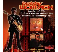 Womack Bobby - Facts Of Life / I Don't Know What The World Is Coming To