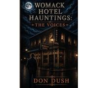 Womack Hotel Hauntings: The Voices