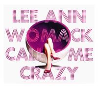 Womack, Lee Ann - Call Me Crazy