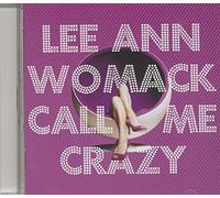 Womack, Lee Ann - Call Me Crazy [Import]
