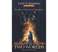 Woman at the Edge of Two Worlds The Spiritual Journey of Menopause - Lynn V. Andrews - Beyond Words - ebook (ePub) - Livre