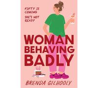 Woman Behaving Badly - Brenda Gilhooly - One More Chapter - ebook (ePub) - Livre