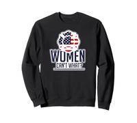 Woman Can't What Proud Flag Firefighter Sweatshirt