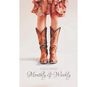 Woman in Cowgirl Boots Undated Monthly & Weekly Planner | Pink Western Style: 12 Months, Unnumbered Planning for a Year, 5 Weeks Per Month, To Do ... Boards, Includes Calendar Dates for 2 Years