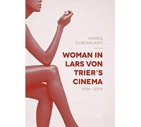 Woman in Lars von Trier’s Cinema, 1996-2014