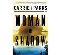 Woman in Shadow by Carrie Stuart Parks Carrie Stuart Parks (Auteur)