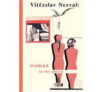 Woman in the Plural | Vítezslav Nezval Vítezslav NezvalVítezslav Nezval (Auteur)