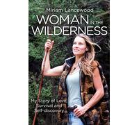 Woman In The Wilderness Miriam Lancewood, (Auteur)