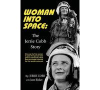 Woman Into Space: The Jerrie Cobb Story