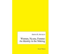 Woman, Ny¿Nu, Femme: An Identity In The Making