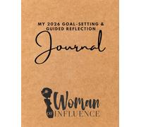 Woman of Influence: My 2026 Goal-Setting and Guided Reflection Journal