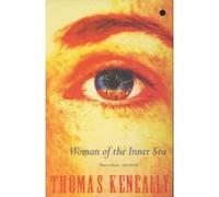 Woman of the Inner Sea Keneally, Thomas (Auteur)