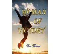 Woman Of Victory: Warrior Women For Christ - Women Coming Out Of Abuse Through Christ