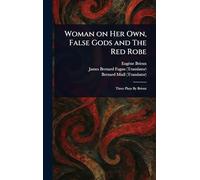 Woman on Her Own, False Gods and The Red Robe