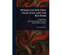 Woman on Her Own, False Gods and The Red Robe