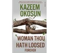 Woman Thou Art Loosed Forever Paperback Book By Kazeem Okosun