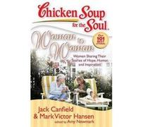 Woman to Woman, Chicken Soup for the Soul Series Jack Canfield, Mark Victor Hansen (Auteur)