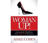 Woman Up by Aimee Cohen Aimee Cohen (Auteur)