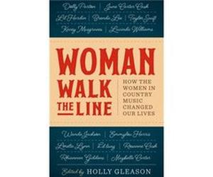 Woman Walk the Line Edited by Holly Gleason (Auteur)