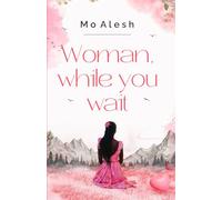 Woman, While You Wait