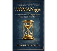 WOMANager: Overwhelmed to Empowered